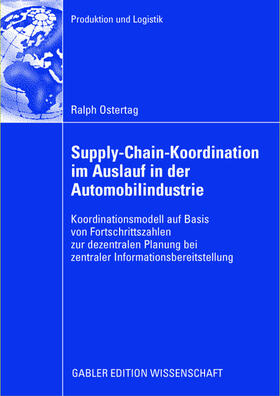 Ostertag |  Ostertag, R: Supply-Chain-Koordination im Auslauf in der Aut | Buch |  Sack Fachmedien