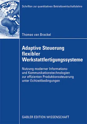 van Brackel |  Adaptive Steuerung flexibler Werkstattfertigungssysteme | Buch |  Sack Fachmedien