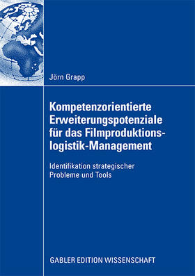 Grapp |  Kompetenzorientierte Erweiterungspotenziale für das Filmproduktionslogistik-Management | Buch |  Sack Fachmedien