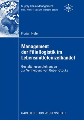 Hofer |  Management der Filiallogistik im Lebensmitteleinzelhandel | Buch |  Sack Fachmedien