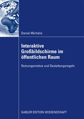 Michelis |  Interaktive Großbildschirme im öffentlichen Raum | Buch |  Sack Fachmedien