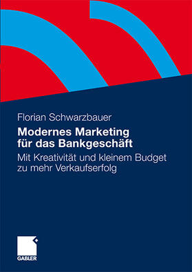 Schwarzbauer |  Modernes Marketing für das Bankgeschäft | Buch |  Sack Fachmedien