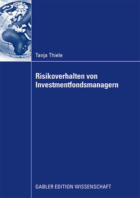 Thiele |  Risikoverhalten von Investmentfondsmanagern | Buch |  Sack Fachmedien