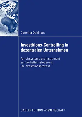 Dahlhaus |  Investitions-Controlling in dezentralen Unternehmen | Buch |  Sack Fachmedien