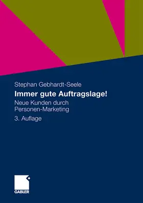 Gebhardt-Seele |  Immer gute Auftragslage! | Buch |  Sack Fachmedien