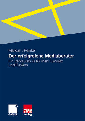 Reinke |  Der erfolgreiche Mediaberater | Buch |  Sack Fachmedien