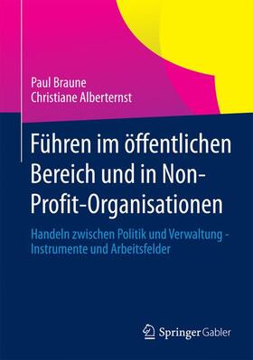 Alberternst / Braune |  Führen im öffentlichen Bereich und in Non-Profit-Organisationen | Buch |  Sack Fachmedien