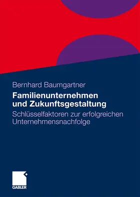 Baumgartner |  Familienunternehmen und Zukunftsgestaltung | Buch |  Sack Fachmedien