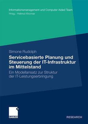 Rudolph |  Servicebasierte Planung und Steuerung der IT-Infrastruktur im Mittelstand | Buch |  Sack Fachmedien