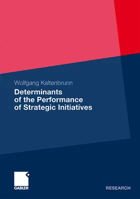 Kaltenbrunn |  Determinants of the Performance of Strategic Initiatives | Buch |  Sack Fachmedien