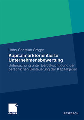 Gröger |  Kapitalmarktorientierte Unternehmensbewertung | Buch |  Sack Fachmedien