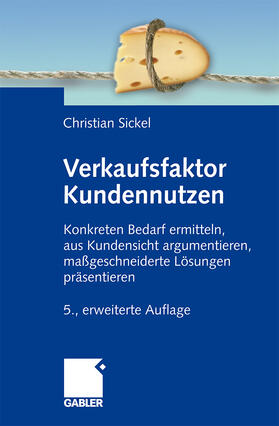 Sickel |  Verkaufsfaktor Kundennutzen | Buch |  Sack Fachmedien