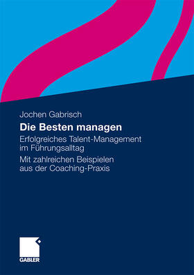 Gabrisch |  Die Besten managen | Buch |  Sack Fachmedien