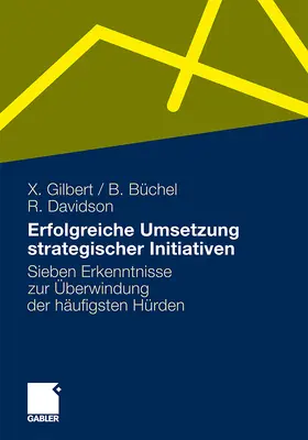 Gilbert / Davidson / Büchel |  Erfolgreiche Umsetzung strategischer Initiativen | Buch |  Sack Fachmedien