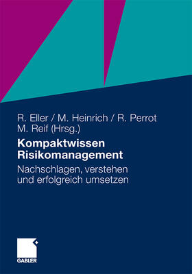 Eller / Reif / Heinrich |  Kompaktwissen Risikomanagement | Buch |  Sack Fachmedien