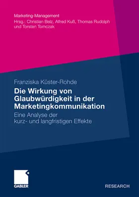 Küster-Rohde |  Die Wirkung von Glaubwürdigkeit in der Marketingkommunikation | Buch |  Sack Fachmedien