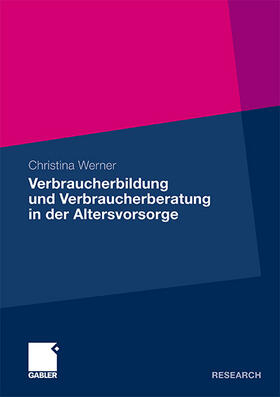 Werner |  Verbraucherbildung und Verbraucherberatung in der Altersvorsorge | Buch |  Sack Fachmedien