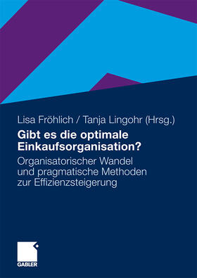 Lingohr / Fröhlich |  Gibt es die optimale Einkaufsorganisation? | Buch |  Sack Fachmedien