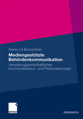 Bornschein |  Mediengestützte Behördenkommunikation | Buch |  Sack Fachmedien