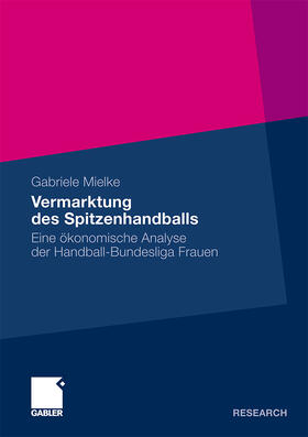 Mielke | Vermarktung des Spitzenhandballs | Buch | 978-3-8349-2242-7 | sack.de