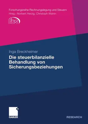 Breckheimer |  Die steuerbilanzielle Behandlung von Sicherungsbeziehungen | Buch |  Sack Fachmedien