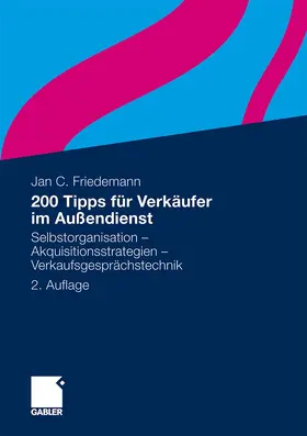 Friedemann |  200 Tipps für Verkäufer im Außendienst | Buch |  Sack Fachmedien