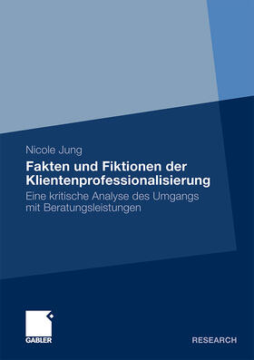 Jung |  Fakten und Fiktionen der Klientenprofessionalisierung | Buch |  Sack Fachmedien