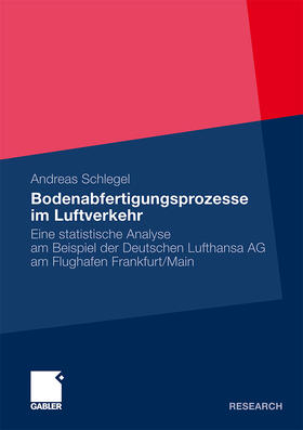 Schlegel |  Bodenabfertigungsprozesse im Luftverkehr | Buch |  Sack Fachmedien