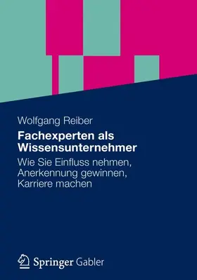 Reiber |  Vom Fachexperten zum Wissensunternehmer | Buch |  Sack Fachmedien