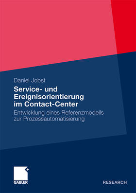 Jobst |  Service- und Ereignisorientierung im Contact-Center | Buch |  Sack Fachmedien