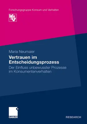 Neumaier |  Vertrauen im Entscheidungsprozess | Buch |  Sack Fachmedien