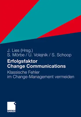 Schoop / Mörbe / Volejnik |  Erfolgsfaktor Change Communications | Buch |  Sack Fachmedien