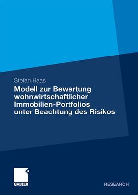 Haas |  Modell zur Bewertung wohnwirtschaftlicher Immobilien-Portfolios unter Beachtung des Risikos | Buch |  Sack Fachmedien