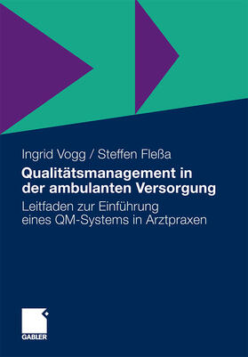 Fleßa / Vogg |  Qualitätsmanagement in der ambulanten Versorgung | Buch |  Sack Fachmedien