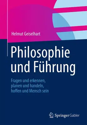 Geiselhart |  Philosophie und Führung | Buch |  Sack Fachmedien