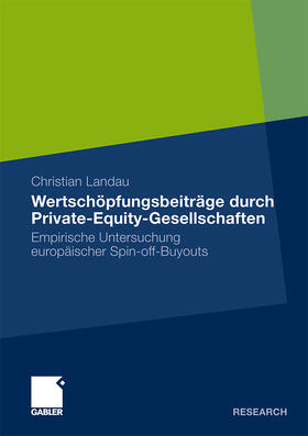 Landau |  Wertschöpfungsbeiträge durch Private-Equity-Gesellschaften | Buch |  Sack Fachmedien