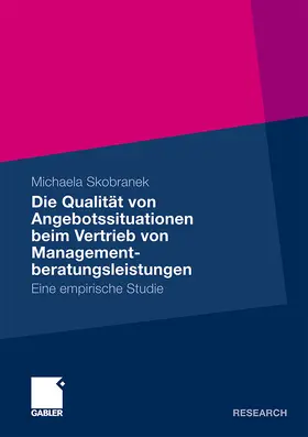 Skobranek |  Die Qualität von Angebotssituationen beim Vertrieb von Managementberatungsleistungen | Buch |  Sack Fachmedien