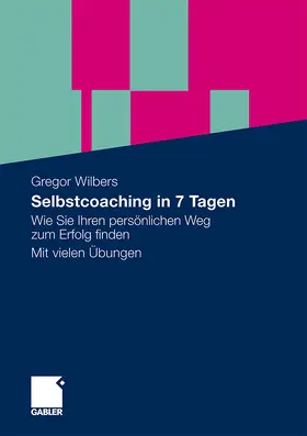 Wilbers |  Selbstcoaching in 7 Tagen | Buch |  Sack Fachmedien