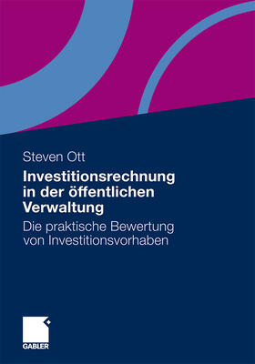 Ott |  Investitionsrechnung in der öffentlichen Verwaltung | Buch |  Sack Fachmedien