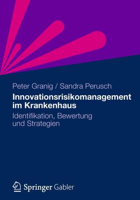 Perusch / Granig |  Innovationsrisikomanagement im Krankenhaus | Buch |  Sack Fachmedien