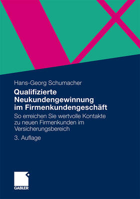 Schumacher |  Qualifizierte Neukundengewinnung im Firmenkundengeschäft | Buch |  Sack Fachmedien