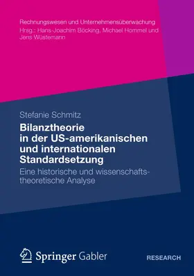 Schmitz |  Bilanztheorie in der US-amerikanischen und internationalen Standardsetzung | Buch |  Sack Fachmedien