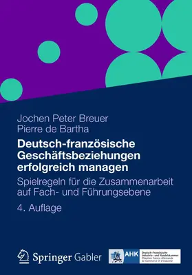 Breuer / Bartha |  Deutsch-französische Geschäftsbeziehungen erfolgreich managen | Buch |  Sack Fachmedien