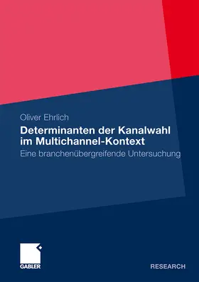 Ehrlich |  Determinanten der Kanalwahl im Multichannel-Kontext | Buch |  Sack Fachmedien