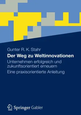 Stahr |  Der Weg zu Weltinnovationen | Buch |  Sack Fachmedien