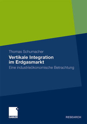 Schumacher |  Vertikale Integration im Erdgasmarkt | Buch |  Sack Fachmedien