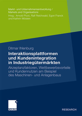 Ihlenburg |  Interaktionsplattformen und Kundenintegration in Industriegütermärkten | Buch |  Sack Fachmedien