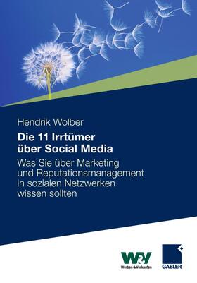 Wolber |  11 Irrtümer über Social Media | Buch |  Sack Fachmedien