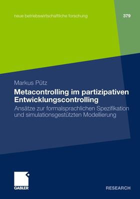 Pütz |  Metacontrolling im partizipativen Entwicklungscontrolling | Buch |  Sack Fachmedien