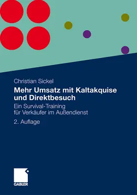 Sickel |  Mehr Umsatz mit Kaltakquise und Direktbesuch | Buch |  Sack Fachmedien